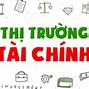 5 Chức Năng Cơ Bản Của Thị Trường Tài Chính